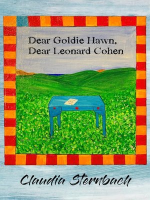 cover image of Dear Goldie Hawn, Dear Leonard Cohen